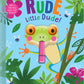 Don't Be Rude, Little Dude