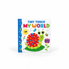 Tiny Touch My World - Bright and Textured Baby Board Book