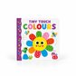 Tiny Touch Colours - Bright and Textured Baby Board Book