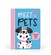 Meet The Pets: A Touch & Feel Story