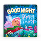 Goodnight Sleepy Fairy: Padded Board Book