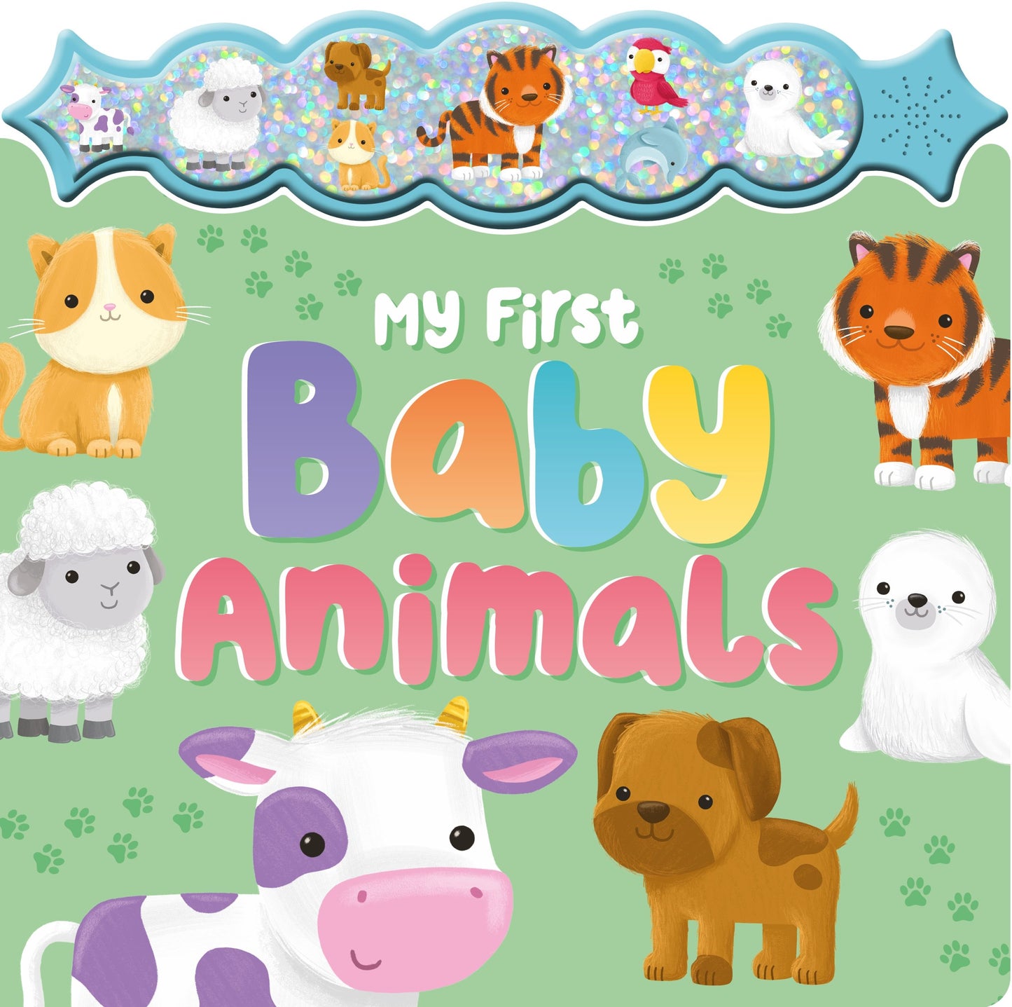 My First Baby Animals: a Sparkly Sound Button Book