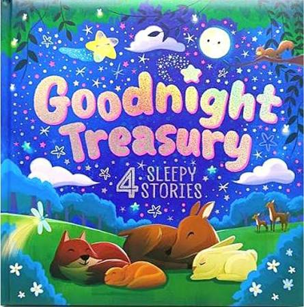 Goodnight Treasury: 4 Sleepy Stories